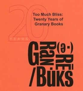 Too Much Bliss: Twenty Years of Granary Books