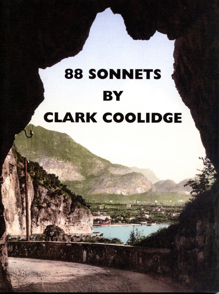 88 Sonnets. Clark Coolidge. Fence Books. 2012.