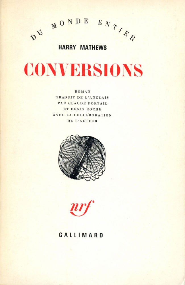Conversions. Harry Mathews. Gallimard. 1970.