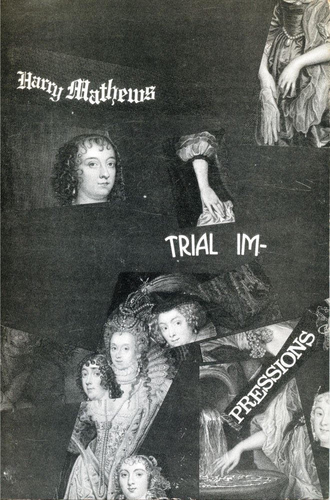 Trial Impressions. Harry Mathews. Burning Deck Press. 1977.