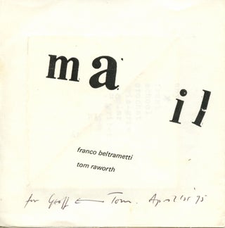 Mail. Tom Raworth, Franco Beltrametti. Scorribanda Productions. 1983/1984.