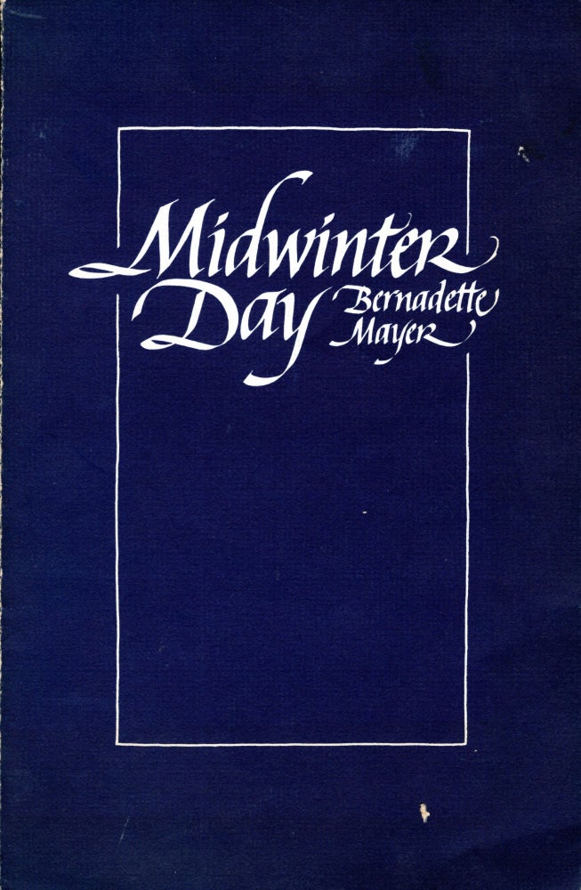Midwinter Day. Bernadette Mayer. Turtle Island Foundation. 1982.