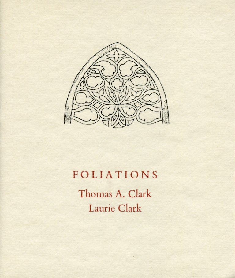Foliations. Thomas A. Clark, Laurie Clark. Moschatel Press. [1977].