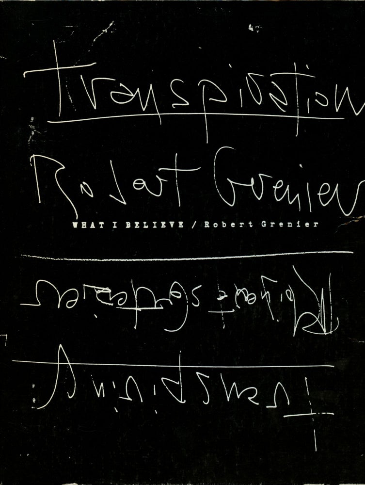 What I Believe, Transpiration / Transpiring, Minnesota. Robert Grenier. O Books. [1991].