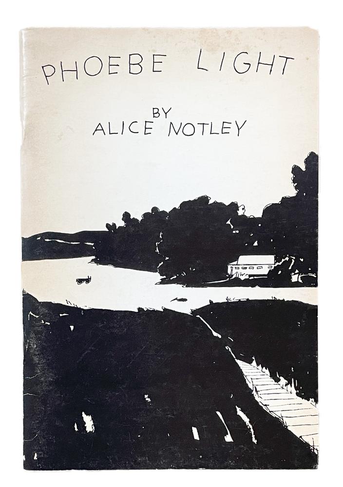 Phoebe Light. Alice Notley. Big Sky Books. 1973.
