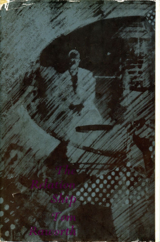 The Relation Ship. Tom Raworth. Goliard Press. 1966.