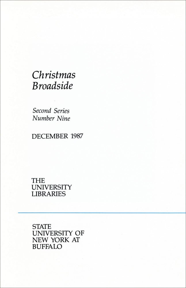 Xmas. [Christmas Broadside Second Series, Number Nine. Dec. 1987]. Robert Creeley. The University Libraries, State University of New York at Buffalo. 1987.