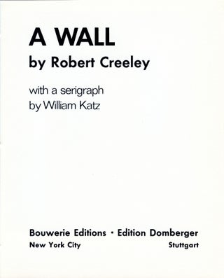 A Wall. Robert Creeley. Bouwerie Editions / Edition Domberger. 1969.