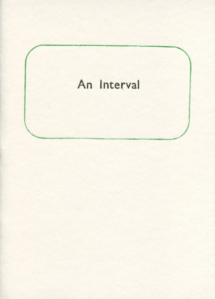 An Interval. Thomas A. Clark. Moschatel Press. 1997.