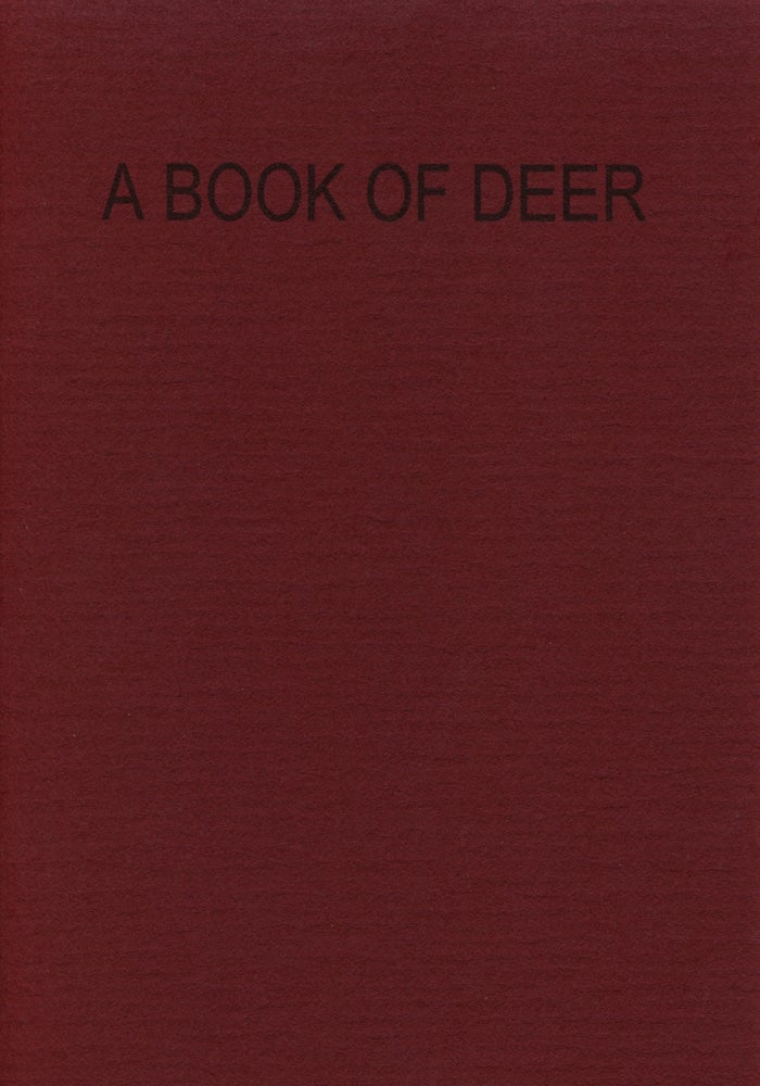 A Book of Deer. Thomas A. Clark. Moschatel Press. 2003.