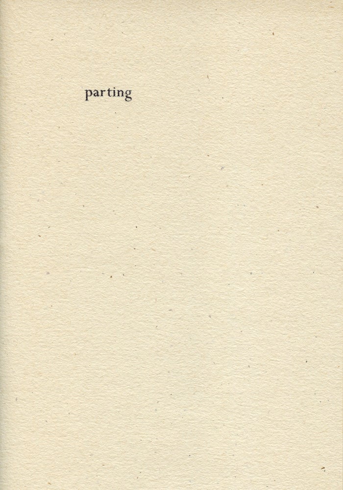 Parting. Thomas A. Clark. Moschatel Press. 2004.