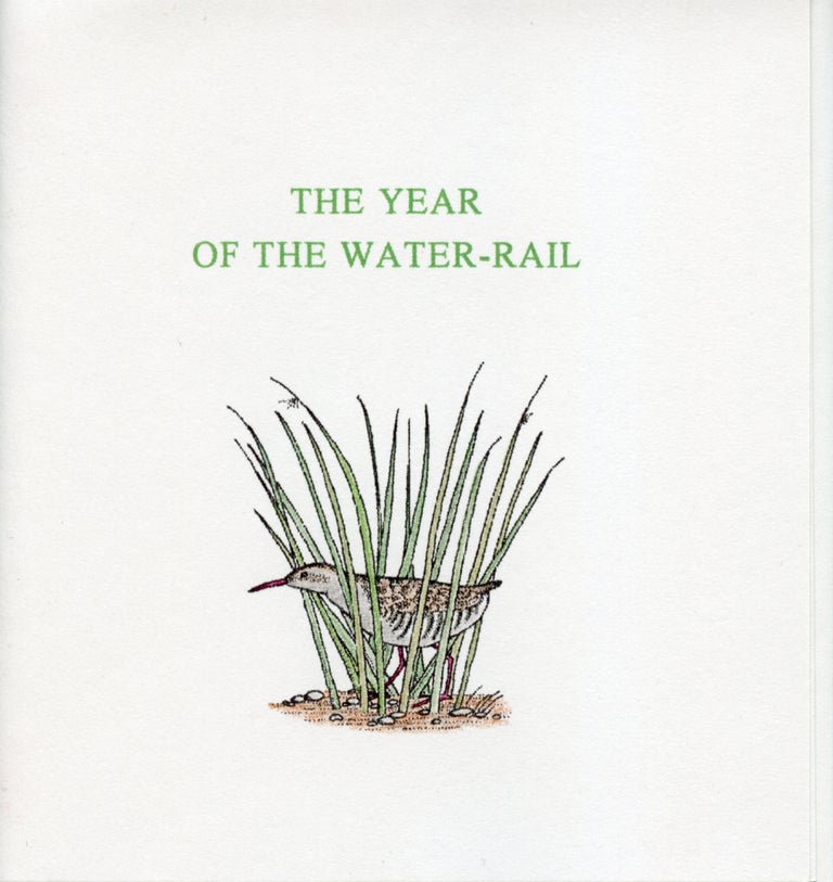 The Year of the Water-Rail. Thomas A. Clark, Laurie Clark. Moschatel Press. 2004.
