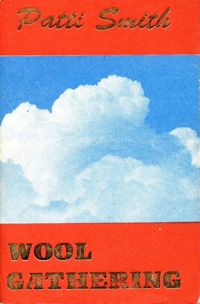 Wool Gathering. Patti Smith. Hanuman Books. 1992.