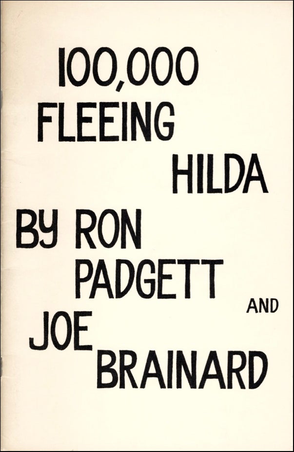 100,000 Fleeing Hilda. Ron Padgett, Joe Brainard. Boke Press. 1967.