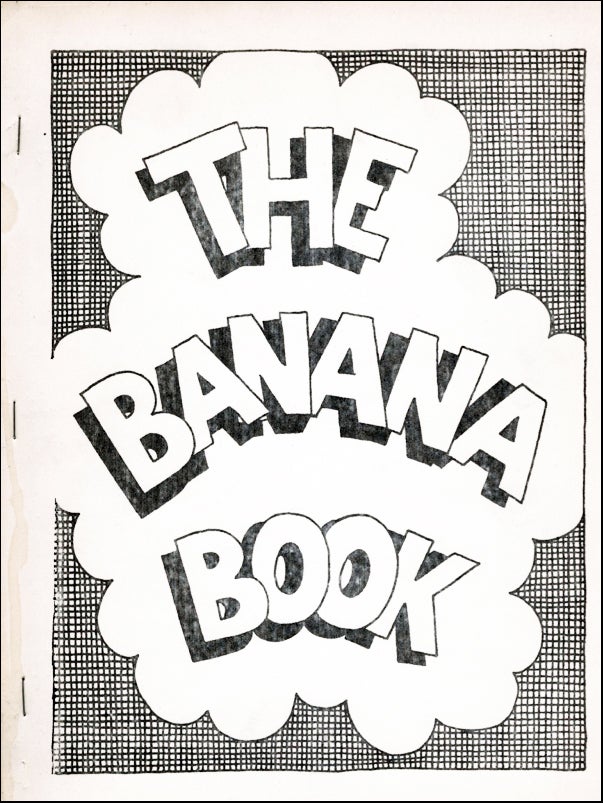 The Banana Book. Joe Brainard. Siamese Banana Press. 1972.
