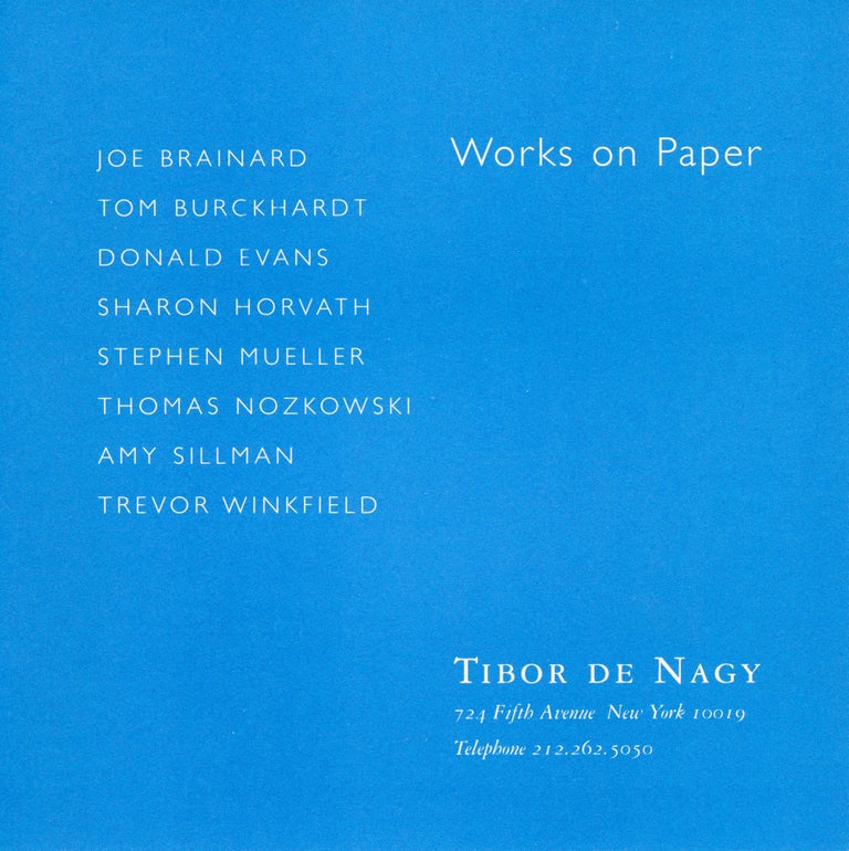 Works on Paper. Joe Brainard. Tibor de Nagy Gallery. 2001.