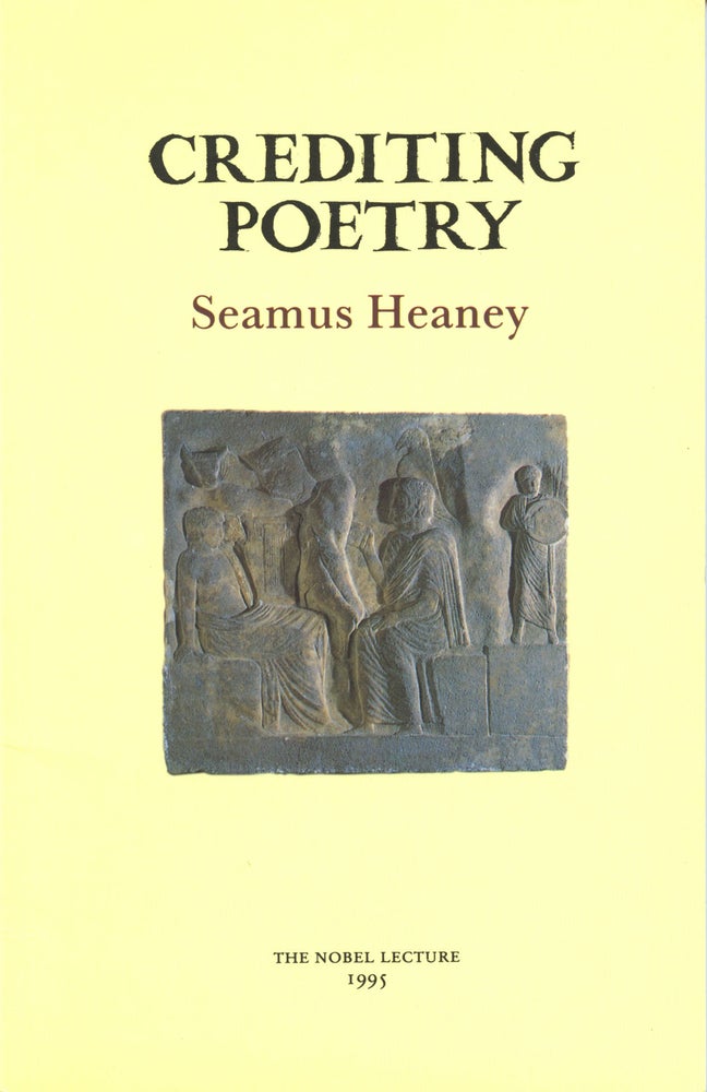 Crediting Poetry. Seamus Heaney. The Gallery Press. 1995.