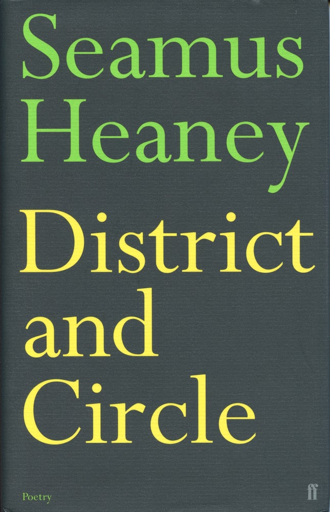 District and Circle. Seamus Heaney. Faber and Faber Limited. 2006.