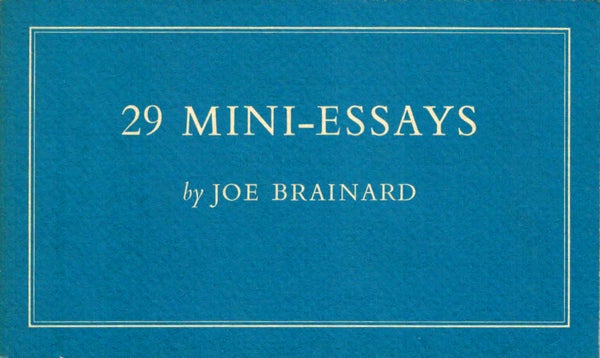 29 Mini-Essays. Joe Brainard. Z Press. 1978.