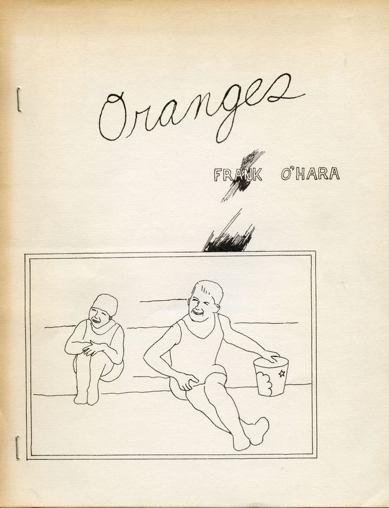 Oranges. Frank O'Hara. Angel Hair Books. 1970.