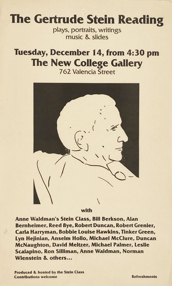 The Gertrude Stein Reading. Poetry Reading Poster Flyer. Gertrude Stein, Leslie Scalapino, Anselm Hollo, Lyn Hejinian, Carla Harryman, Robert Duncan, Bill Berkson, Anne Waldman. The New College. N.d.