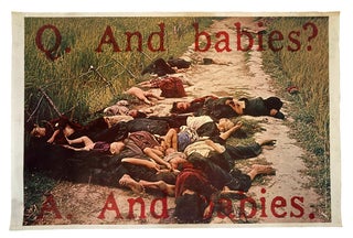[Q. And babies? A. And Babies.]. Ron L. Haeberle. Art Workers Coalition. 1969.