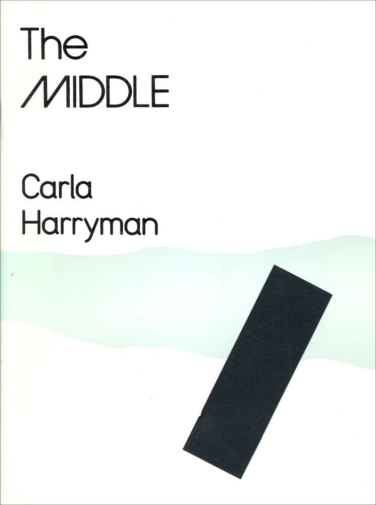 The Middle. Carla Harryman. Gaz. 1983.
