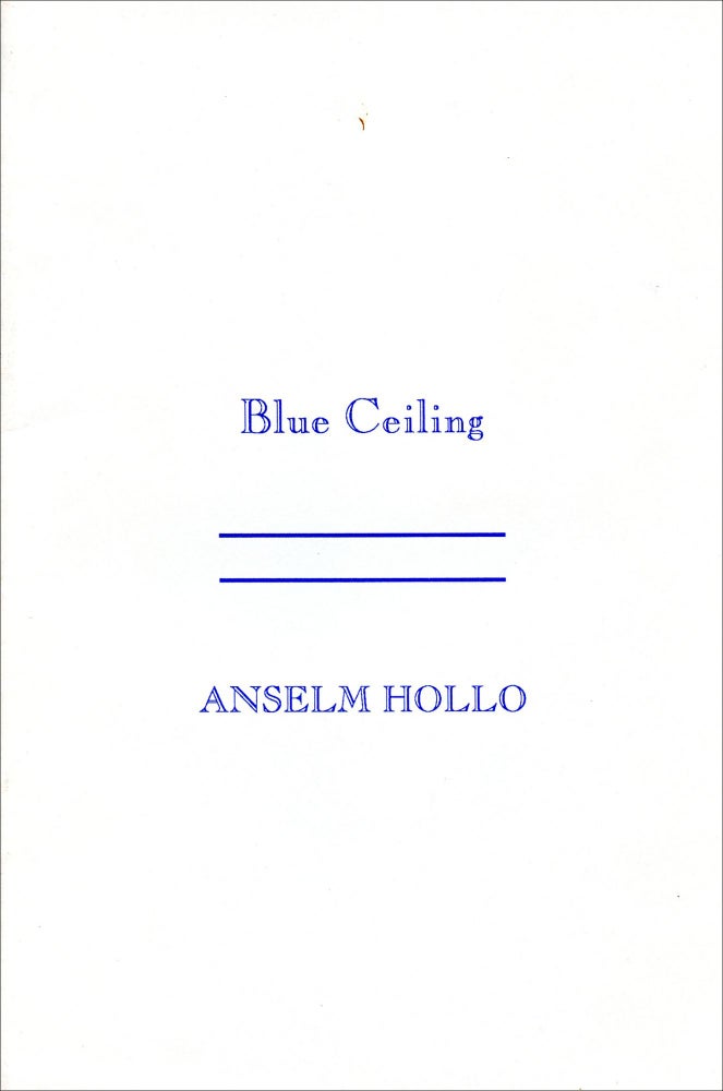 Blue Ceiling. Anselm Hollo. Tansy Press. 1992.