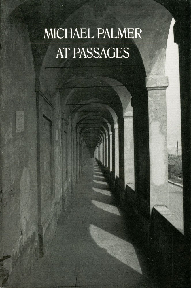 At Passages. Michael Palmer. New Directions Books. 1995.