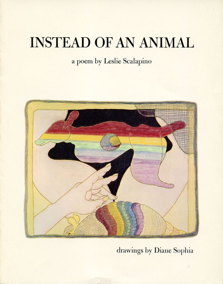 Instead of an Animal. Leslie Scalapino. Cloud Mauder Press. 1978.