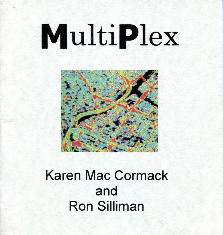 MultiPlex: A Selection of Poetry. Karen Mac Cormack, Ron Silliman. Wild Honey Press. 1998.