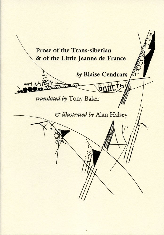 Prose of the Trans-siberian & of the Little Jeanne de France. Blaise Cendrars, Tony Baker. West House Books. 2001.