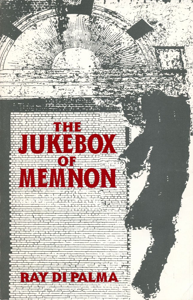 The Jukebox of Memnon. Ray Di Palma. Potes & Poets Press. 1988.
