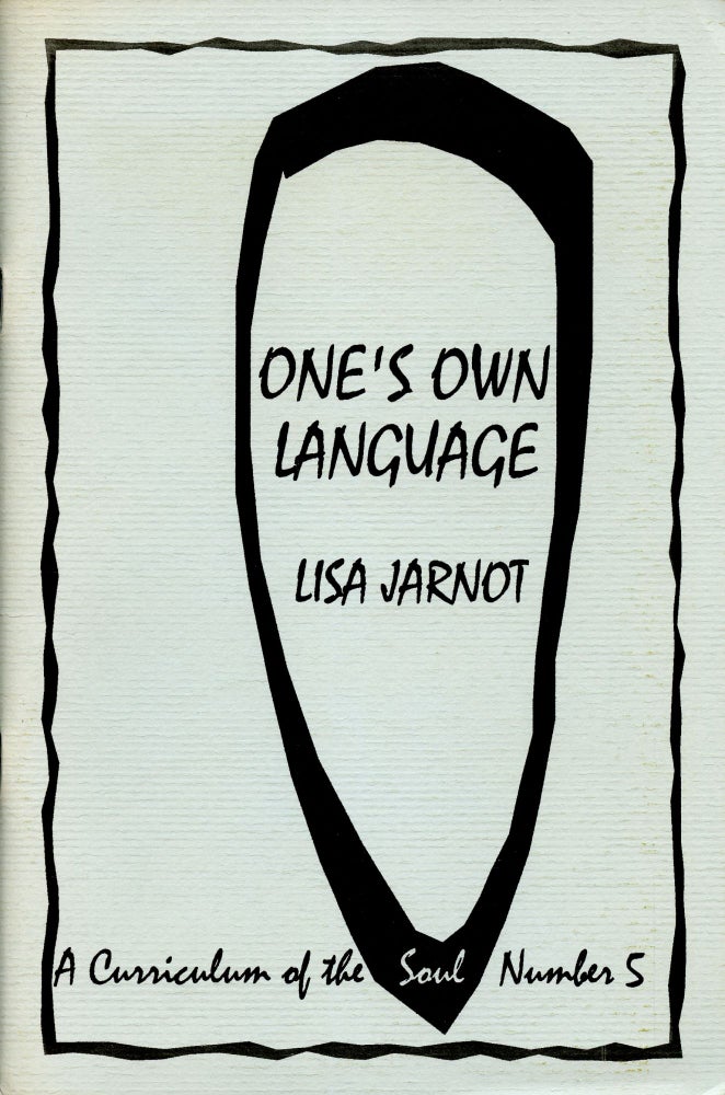 One's Own Language. Lisa Jarnot. The Institute of Further Studies. 2002.
