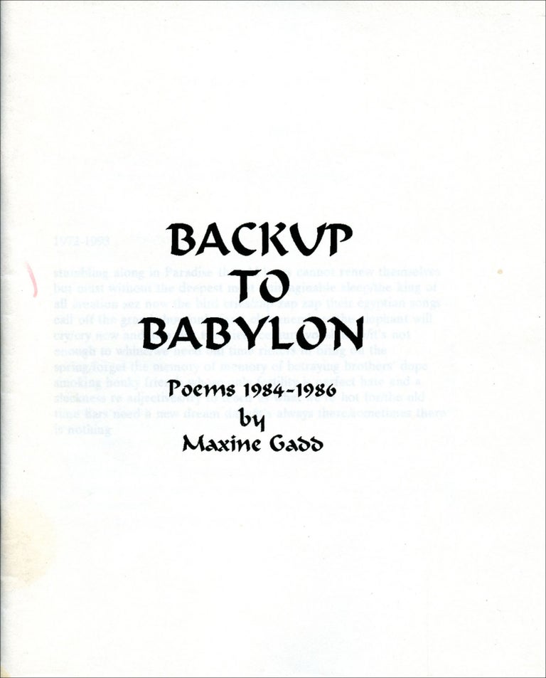 Backup to Babylon: Poems 1984–1986. Maxine Gadd. Loon. c. 1986.