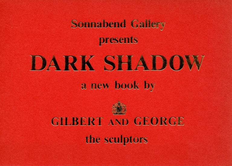 Dark Shadow. Gilbert and George. Sonnabend Gallery. 1977.