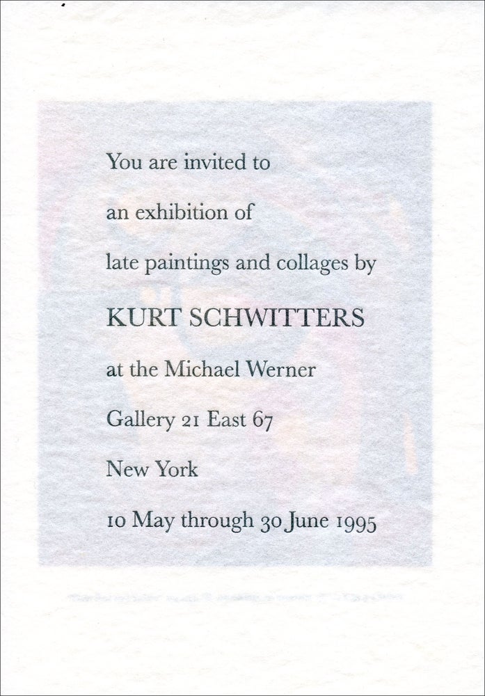 Kurt Schwitters. Kurt Schwitters. Michael Werner Gallery. 1995.