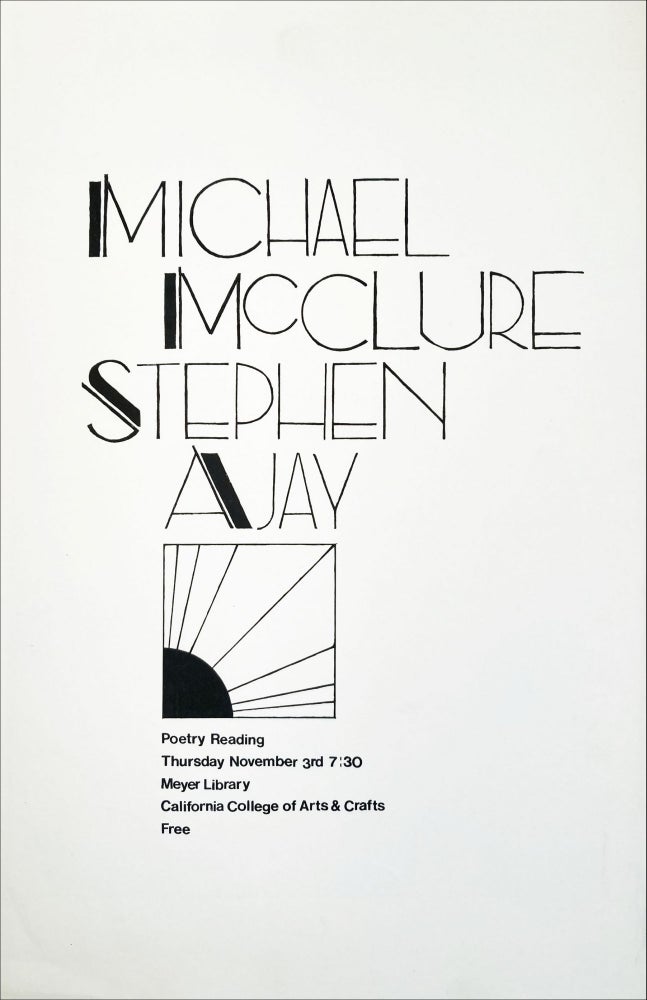 Michael McClure Stephen Ajay Poetry Reading. [Poster Flyer.]. Michael McClure, Stephen Ajay. California College of Arts & Crafts. n.d.