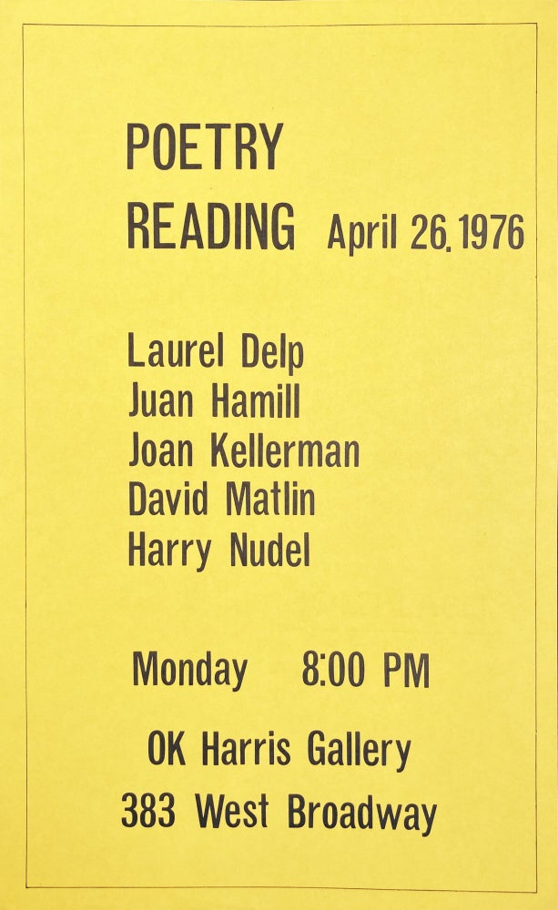 Poetry Reading OK Harris Gallery April 26, 1976. Laurel Delp, David Matlin, Joan Kellerman, Juan Hamill, Harry Nudel, Janet. OK Harris Gallery. 1976.