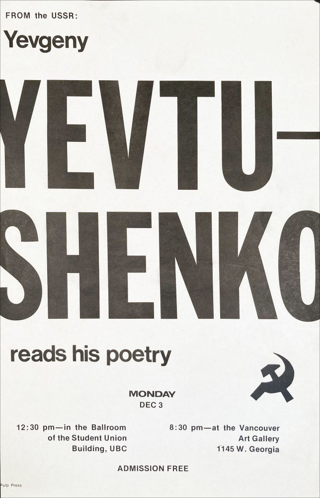 From the USSR: Yevgeny Yevtushenko Reads His Poetry. [Poetry Reading Poster Flyer.]. Yevgeny Yevtushenko. Pulp Press. [1973].