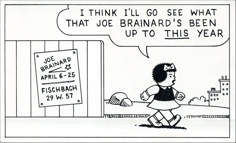 Joe Brainard April 6–25. Joe Brainard. Fischbach Gallery. [1974].