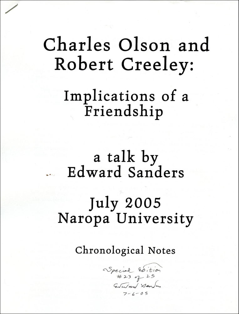 Charles Olson and Robert Creeley: Implications of a Friendship. Edward Sanders. N.p. 2005.