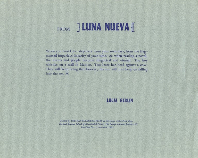 From Luna Nueva. Lucia Berlin. The Kavyayantra Press. 1993.
