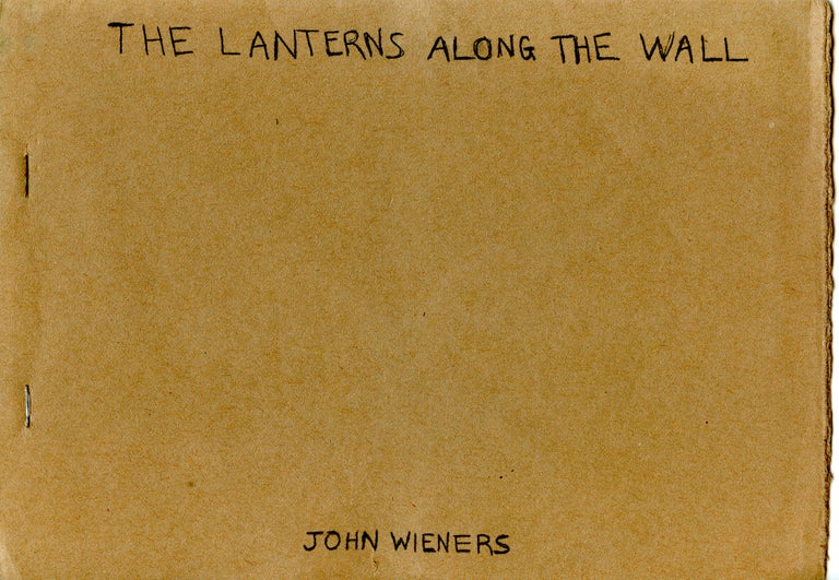 The Lanterns Along the Wall. John Wieners. Other Publications. [1972].