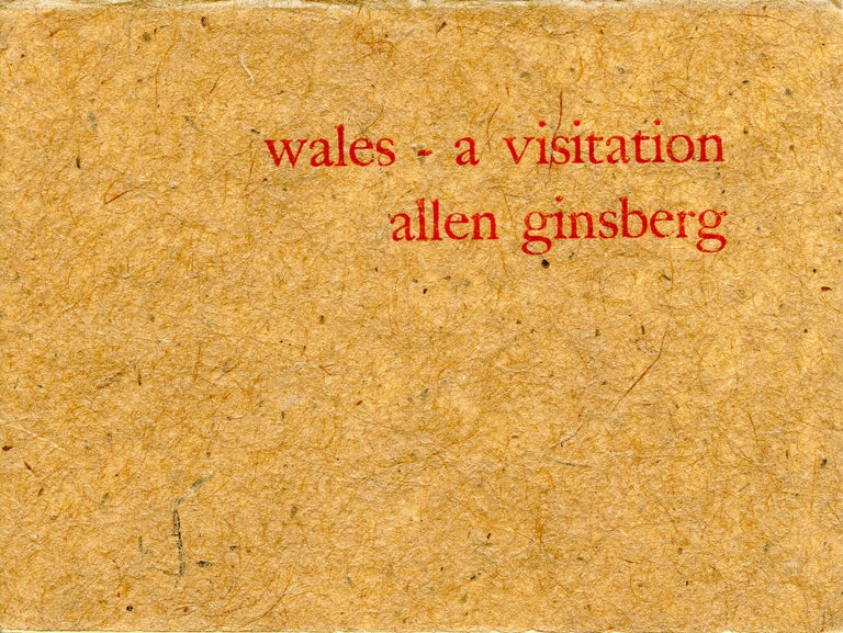 Wales - A Visitation July 29, 1967. Allen Ginsberg. Cape Goliard Press. 1968.