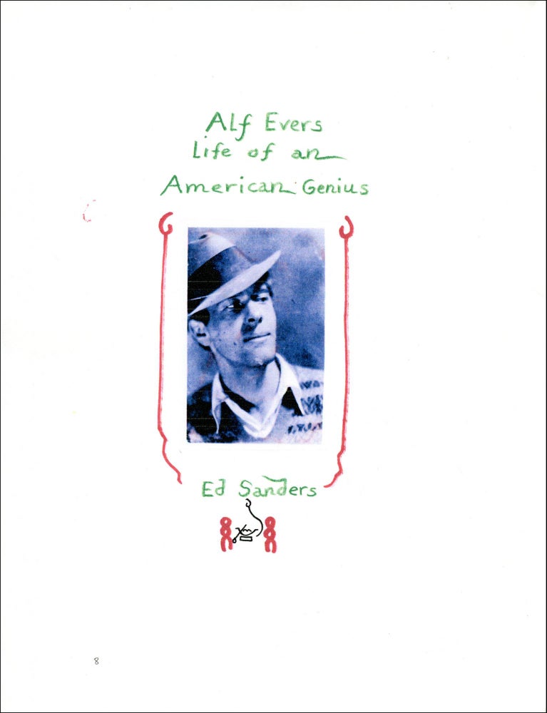 Alf Evers, Life of an American Genius. Ed Sanders. Meads Mountain Press. 2021.