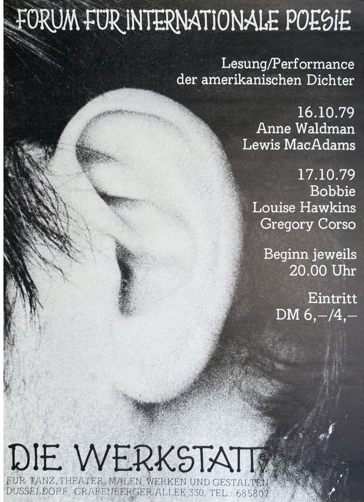 Forum Fur Internationale Poesie: Lesung/Performance der amerikanischen Dichter. Anne Waldman, Bobbie Louise Hawkins, Lewis MacAdams, Gregory Corso. Die Werkstatt. 1979.