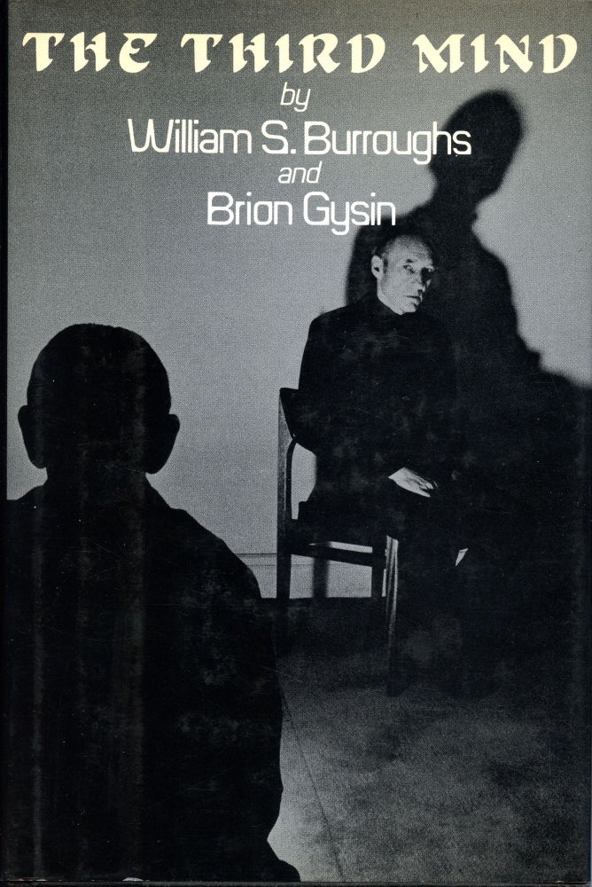 The Third Mind. William S. Burroughs, Brion Gysin. A Seaver Book / The Viking Press. 1978.