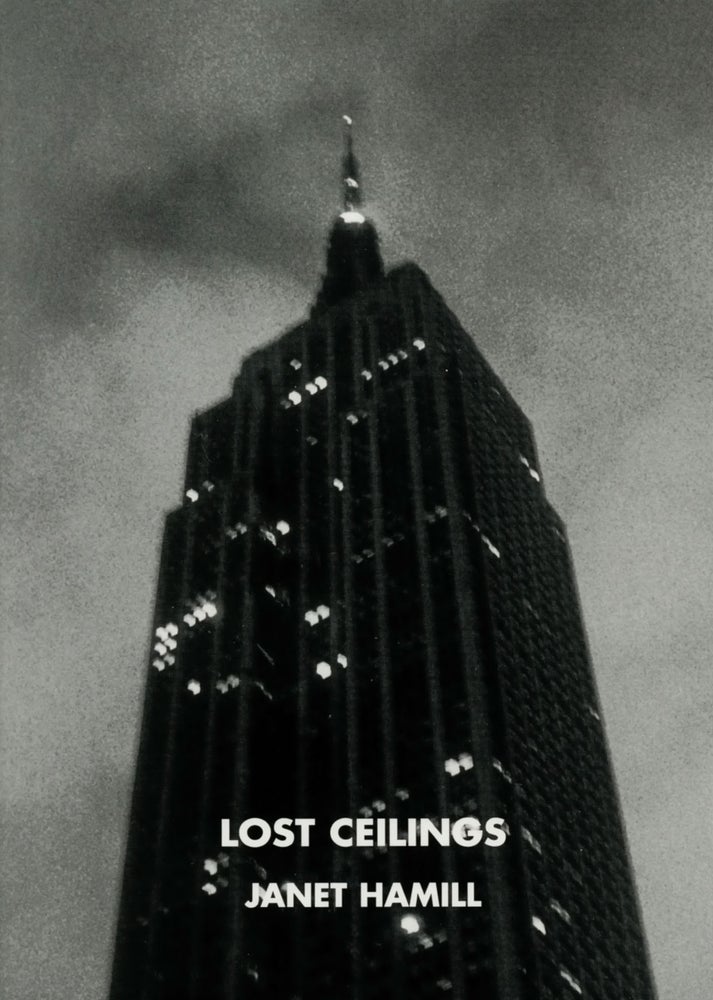 Lost Ceilings. Janet Hamill. Telephone Books. 1999.