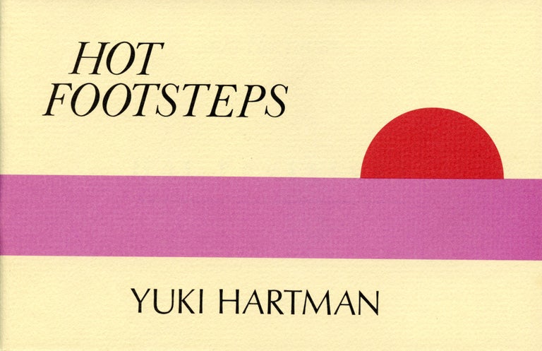 Hot Footsteps. Yuki Hartman. Telephone Books. 1976.